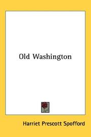 Cover of: Old Washington by Harriet Prescott Spofford