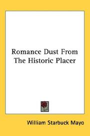 Cover of: Romance Dust From The Historic Placer by William Starbuck Mayo, William Starbuck Mayo