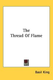 Cover of: The Thread Of Flame by Basil King