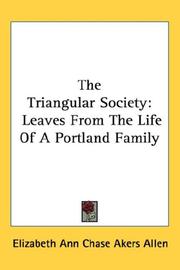 Cover of: The Triangular Society: Leaves From The Life Of A Portland Family