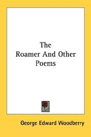Cover of: The Roamer And Other Poems by George Edward Woodberry