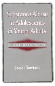 Cover of: Substance Abuse in Adolescents and Young Adults | Joseph Nowinski