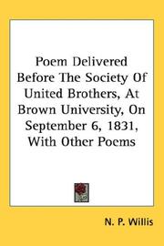 Cover of: Poem Delivered Before The Society Of United Brothers, At Brown University, On September 6, 1831, With Other Poems