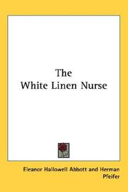 Cover of: The White Linen Nurse by Eleanor Hallowell Abbott