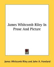 Cover of: James Whitcomb Riley In Prose And Picture by James Whitcomb Riley