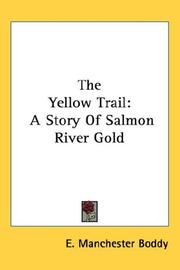 The yellow trail by E. Manchester Boddy