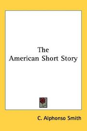 Cover of: The American Short Story by C. Alphonso Smith, C. Alphonso Smith, C. Alphonso Smith