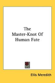 Cover of: The Master-Knot Of Human Fate by Ellis Meredith