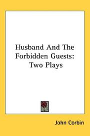 Cover of: Husband And The Forbidden Guests by John Corbin, John Corbin