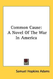 Cover of: Common Cause by Samuel Hopkins Adams, Samuel Hopkins Adams, Samuel Hopkins Adams