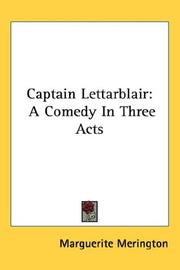 Cover of: Captain Lettarblair: A Comedy In Three Acts