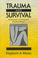 Cover of: Trauma and survival