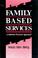 Cover of: Family-based services