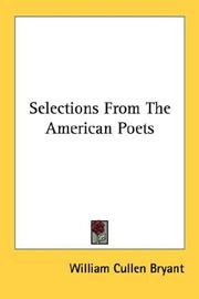 Cover of: Selections From The American Poets by William Cullen Bryant, William Cullen Bryant