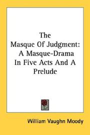 Cover of: The Masque Of Judgment by William Vaughn Moody, William Vaughn Moody