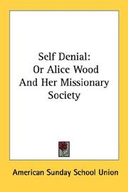 Cover of: Self Denial: Or Alice Wood And Her Missionary Society