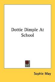 Cover of: Dottie Dimple At School by Sophie May, Sophie May