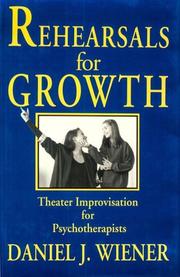 Cover of: Rehearsals for growth: theater improvisation for psychotherapists