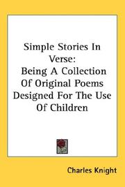 Cover of: Simple Stories In Verse: Being A Collection Of Original Poems Designed For The Use Of Children