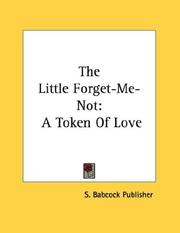 Cover of: The Little Forget-Me-Not: A Token Of Love
