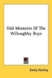 Cover of: Odd Moments Of The Willoughby Boys by Emily Hartley