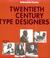Cover of: Twentieth-Century Type Designers
