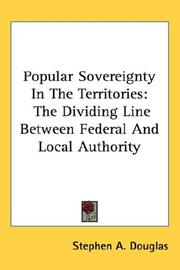 Cover of: Popular Sovereignty In The Territories: The Dividing Line Between Federal And Local Authority