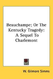 Cover of: Beauchampe; Or The Kentucky Tragedy: A Sequel To Charlemont