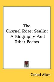 The charnel rose. Senlin by Conrad Aiken