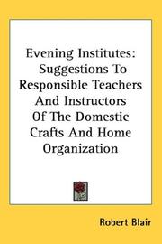 Cover of: Evening Institutes: Suggestions To Responsible Teachers And Instructors Of The Domestic Crafts And Home Organization