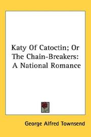 Cover of: Katy Of Catoctin; Or The Chain-Breakers by George Alfred Townsend