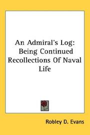 Cover of: An Admiral's Log by Robley D. Evans, Robley D. Evans