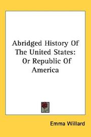 Cover of: Abridged History Of The United States by Emma Willard, Emma Willard