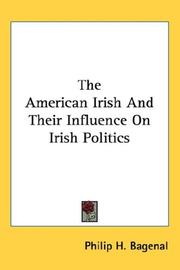 The American Irish and their influence on Irish politics by Philip H. Bagenal