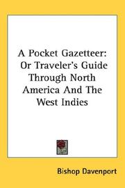 Cover of: A Pocket Gazetteer: Or Traveler's Guide Through North America And The West Indies