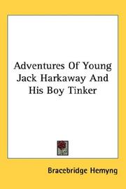 Cover of: Adventures Of Young Jack Harkaway And His Boy Tinker by Bracebridge Hemyng, Bracebridge Hemyng