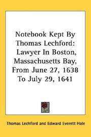 Cover of: Notebook Kept By Thomas Lechford: Lawyer In Boston, Massachusetts Bay, From June 27, 1638 To July 29, 1641