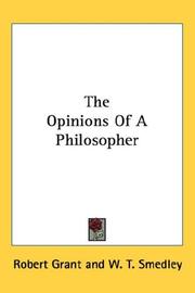 Cover of: The Opinions Of A Philosopher by Robert Grant