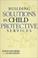 Cover of: Building solutions in child protective services