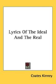 Cover of: Lyrics Of The Ideal And The Real by Coates Kinney, Coates Kinney