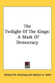 Cover of: The Twilight Of The Kings: A Mask Of Democracy