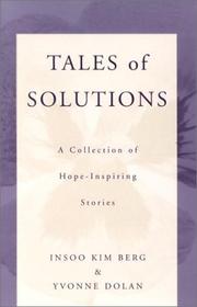 Cover of: Tales of Solutions by Insoo Kim Berg, Yvonne M. Dolan