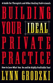 Cover of: Building Your Ideal Private Practice by Lynn Grodzki