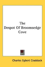 Cover of: The Despot Of Broomsedge Cove | Charles Egbert Craddock