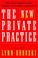 Cover of: The New Private Practice