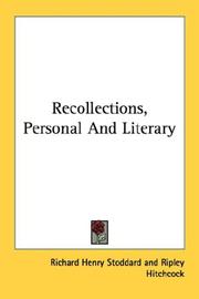 Cover of: Recollections, Personal And Literary by Richard Henry Stoddard, Richard Henry Stoddard