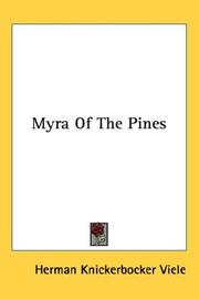 Cover of: Myra Of The Pines by Herman Knickerbocker Vielé