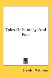 Cover of: Tales Of Fantasy And Fact by Brander Matthews, Brander Matthews