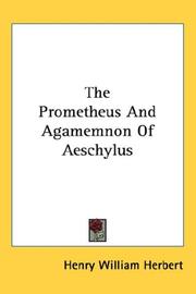 Cover of: The Prometheus And Agamemnon Of Aeschylus