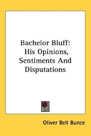 Cover of: Bachelor Bluff by Oliver Bell Bunce, Oliver Bell Bunce